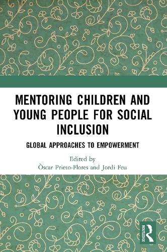 Бумажная книга «Mentoring Children and Young People for Social Inclusion: Global Approaches to Empowerment» - фото №1