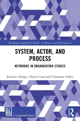 [object Object] «System, Actor, and Process: Keywords in Organization Studies», авторів Роберто Альбано, Томмазо Фаббрі, Іленія Курци - фото №1