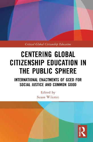 Бумажная книга «Centering Global Citizenship Education in the Public Sphere: International Enactments of GCED for Social Justice and Common Good» - фото №1
