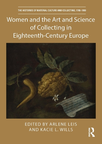 Бумажная книга «Women and the Art and Science of Collecting in Eighteenth-Century Europe» - фото №1