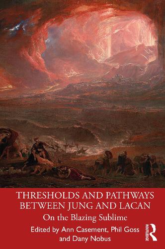 Бумажная книга «Thresholds and Pathways Between Jung and Lacan: On the Blazing Sublime» - фото №1