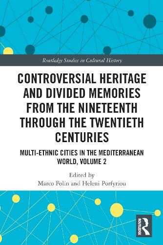 Бумажная книга «Controversial Heritage and Divided Memories from the Nineteenth Through the Twentieth Centuries: Multi-Ethnic Cities in the Mediterranean World, Volume 2» - фото №1