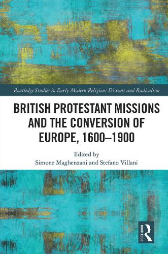 Бумажная книга «British Protestant Missions and the Conversion of Europe, 1600–1900» - фото №1