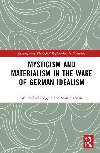 Бумажная книга «Mysticism and Materialism in the Wake of German Idealism», авторов Шон Ханнан, В. Иезекииль Гоггин - фото №1