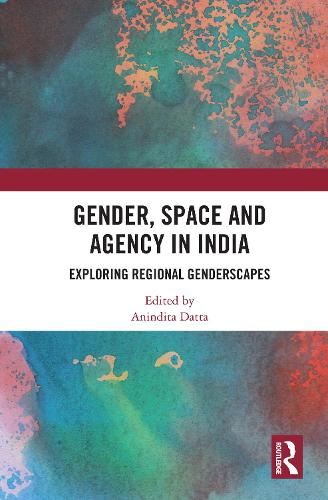 Бумажная книга «Gender, Space and Agency in India: Exploring Regional Genderscapes» - фото №1