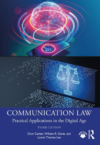 Бумажная книга «Communication Law: Practical Applications in the Digital Age», авторов Дом Каристи, Лори Томас Ли, Уильям Р Дэви - фото №1