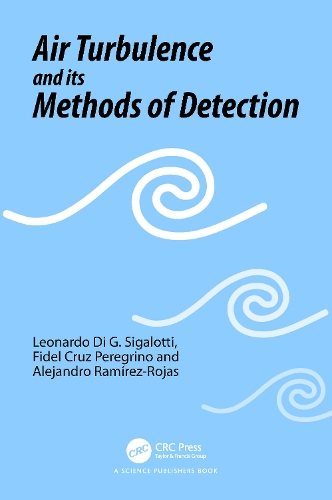 Бумажная книга «Air Turbulence and its Methods of Detection», авторов Алехандро Рамирес-Рохас, Фидель Круз Перегрино, Леонардо Ди Г. Сигалотти - фото №1
