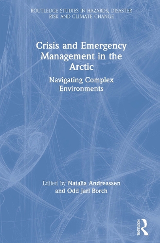 Паперова книга «Crisis and Emergency Management in the Arctic: Navigating Complex Environments» - фото №1