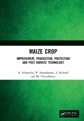 Паперова книга «Maize Crop: Improvement, Production, Protection and Post Harvest Technology», авторів А. Солаймалай, М. Терадімані, П. Анантараджу, С. Іруланді - фото №1