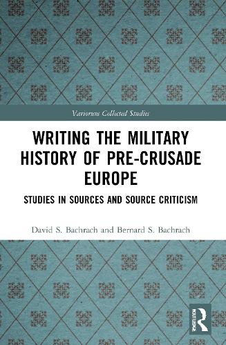 Бумажная книга «Writing the Military History of Pre-Crusade Europe: Studies in Sources and Source Criticism», авторов Бернард С. Бахрах, Дэвид С. Бахрах - фото №1