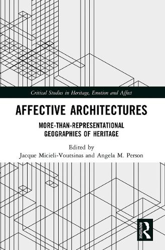 Бумажная книга «Affective Architectures: More-Than-Representational Geographies of Heritage» - фото №1