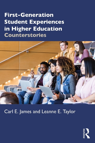 Паперова книга «First-Generation Student Experiences in Higher Education: Counterstories», авторів Карл Е. Джеймс, Ліанн Е. Тейлор - фото №1