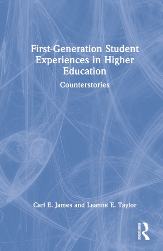 Паперова книга «First-Generation Student Experiences in Higher Education: Counterstories», авторів Карл Е. Джеймс, Ліанн Е. Тейлор - фото №1