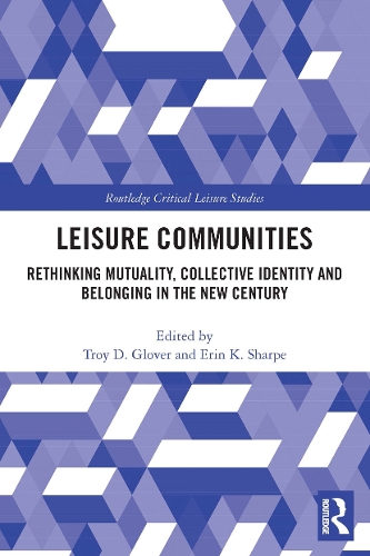 Бумажная книга «Leisure Communities: Rethinking Mutuality, Collective Identity and Belonging in the New Century» - фото №1