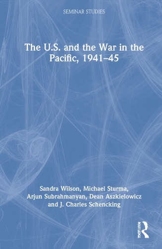 Паперова книга «The U.S. and the War in the Pacific, 1941–45», авторів Арджун Субрахманян, Дін Ашкелович, Дж. Чарльз Шенкінг, Майкл Стурма, Сандра Вілсон - фото №1