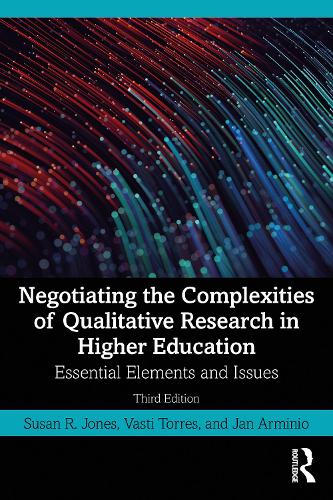 [object Object] «Negotiating the Complexities of Qualitative Research in Higher Education: Essential Elements and Issues», авторів Ян Армініо, Сюзан Р. Джонс, Васті Торрес - фото №1