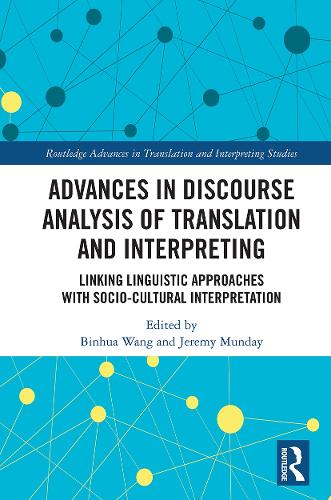 Бумажная книга «Advances in Discourse Analysis of Translation and Interpreting: Linking Linguistic Approaches with Socio-cultural Interpretation» - фото №1