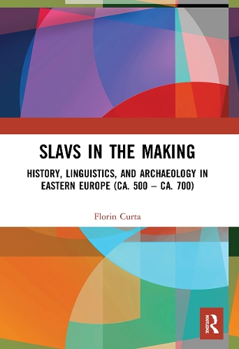 Бумажная книга «Slavs in the Making: History, Linguistics, and Archaeology in Eastern Europe (ca. 500 – ca. 700)», автор Флорин Курта - фото №1