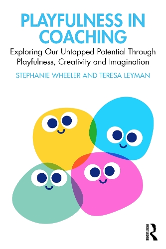 Бумажная книга «Playfulness in Coaching: Exploring Our Untapped Potential Through Playfulness, Creativity and Imagination», авторов Стефани Уилер, Тереза Лейман - фото №1