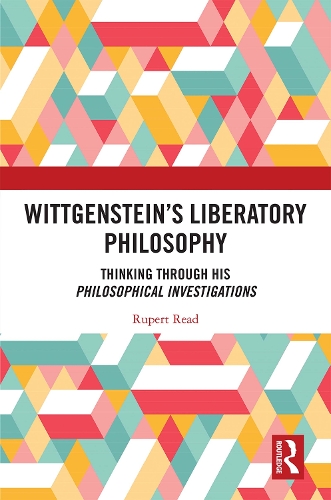 Бумажная книга «Wittgenstein’s Liberatory Philosophy: Thinking Through His Philosophical Investigations», автор Руперт Рид - фото №1