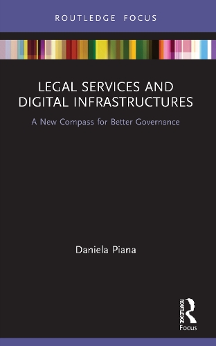 Бумажная книга «Legal Services and Digital Infrastructures: A New Compass for Better Governance», автор Даниэла Пьяна - фото №1
