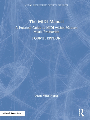 [object Object] «The MIDI Manual: A Practical Guide to MIDI within Modern Music Production», автор Дэвид Майлз Хьюбер - фото №1