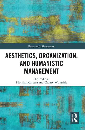 Паперова книга «Aesthetics, Organization, and Humanistic Management» - фото №1