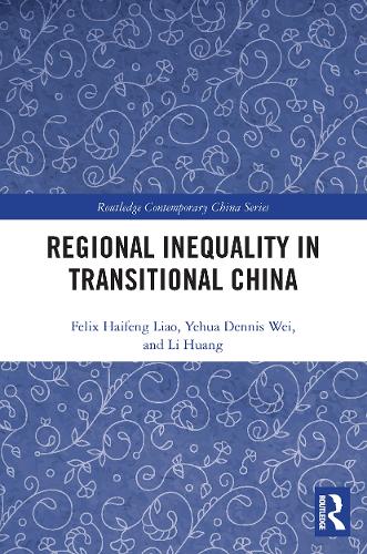 Бумажная книга «Regional Inequality in Transitional China», авторов Феликс Хайфэн Ляо, Ли Хуанг, Йехуа Деннис Вэй - фото №1