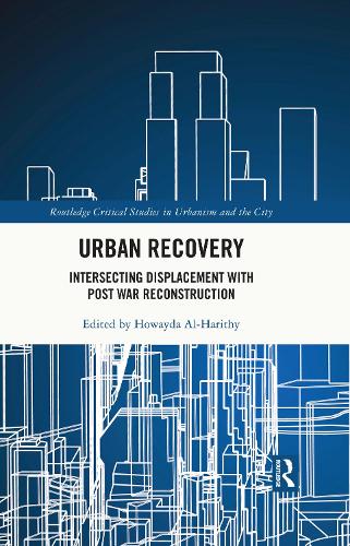 Паперова книга «Urban Recovery: Intersecting Displacement with Post War Reconstruction» - фото №1