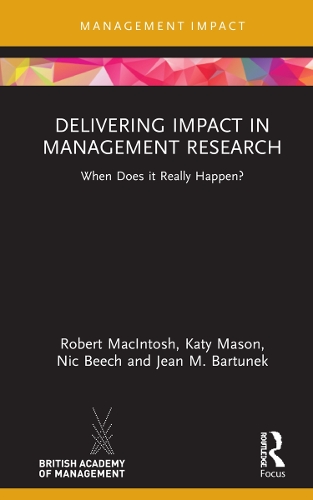 [object Object] «Delivering Impact in Management Research: When Does it Really Happen?», авторів Жан М. Бартунек, Кеті Мейсон, Нік Біч, Роберт Макінтош - фото №1