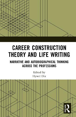 Бумажная книга «Career Construction Theory and Life Writing: Narrative and Autobiographical Thinking across the Professions» - фото №1