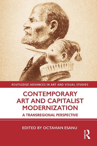 Паперова книга «Contemporary Art and Capitalist Modernization: A Transregional Perspective» - фото №1