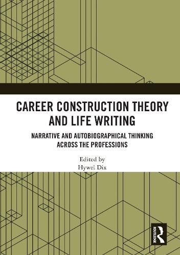 Бумажная книга «Career Construction Theory and Life Writing: Narrative and Autobiographical Thinking across the Professions» - фото №1