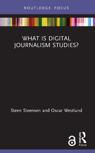 Бумажная книга «What is Digital Journalism Studies?», авторов Оскар Вестлунд, Стин Стинсен - фото №1