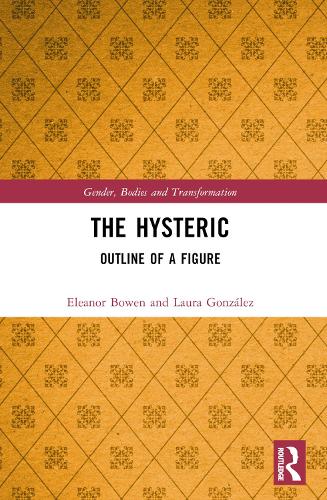 Паперова книга «The Hysteric: Outline of a Figure», авторів Елеонора Боуен, Лора Гонсалес - фото №1