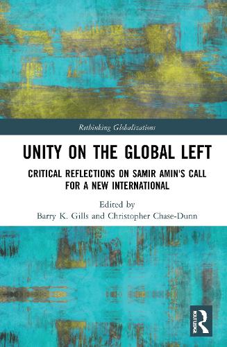 [object Object] «Unity on the Global Left: Critical Reflections on Samir Amin's Call for a New International» - фото №1