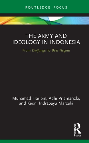 Бумажная книга «The Army and Ideology in Indonesia: From Dwifungsi to Bela Negara», авторов Адхи Приамаризки, Кеони Индрабаю Марзуки, Мухамад Харипин - фото №1
