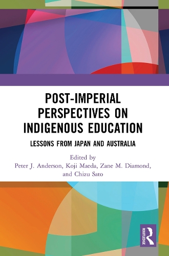Бумажная книга «Post-Imperial Perspectives on Indigenous Education: Lessons from Japan and Australia» - фото №1
