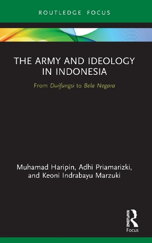 Бумажная книга «The Army and Ideology in Indonesia: From Dwifungsi to Bela Negara», авторов Адхи Приамаризки, Кеони Индрабаю Марзуки, Мухамад Харипин - фото №1