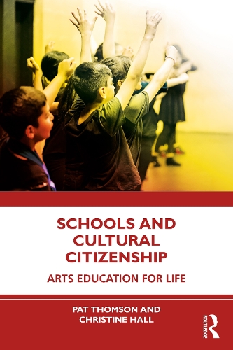 Паперова книга «Schools and Cultural Citizenship: Arts Education for Life», авторів Крістін Холл, Пет Томсон - фото №1