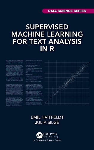 [object Object] «Supervised Machine Learning for Text Analysis in R», авторів Еміль Хвітфельдт, Джулія Сілге - фото №1