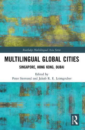 Бумажная книга «Multilingual Global Cities: Singapore, Hong Kong, Dubai» - фото №1