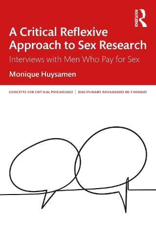 Бумажная книга «A Critical Reflexive Approach to Sex Research: Interviews with Men Who Pay for Sex», автор Моник Гюйсамен - фото №1