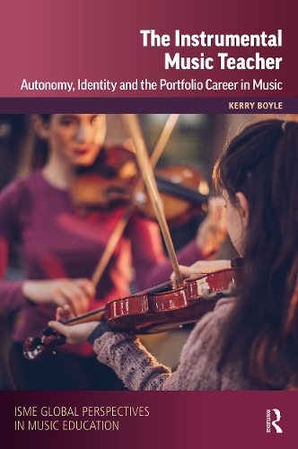 Бумажная книга «The Instrumental Music Teacher: Autonomy, Identity and the Portfolio Career in Music», авторов Международное общество музыкального образования (ISME), Керри Бойл - фото №1