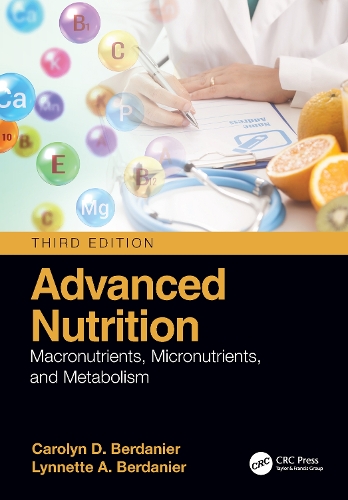 Бумажная книга «Advanced Nutrition: Macronutrients, Micronutrients, and Metabolism», авторов Кэролин Д. Берданье, Линнетт А. Берданье - фото №1