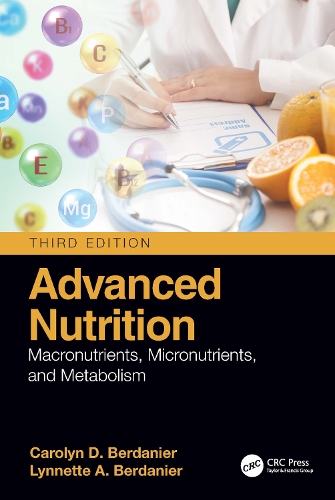 Бумажная книга «Advanced Nutrition: Macronutrients, Micronutrients, and Metabolism», авторов Кэролин Д. Берданье, Линнетт А. Берданье - фото №1