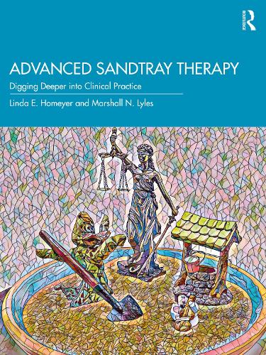 Бумажная книга «Advanced Sandtray Therapy: Digging Deeper into Clinical Practice», авторов Линда Э. Хомайер, Маршал Н. Лайлз - фото №1