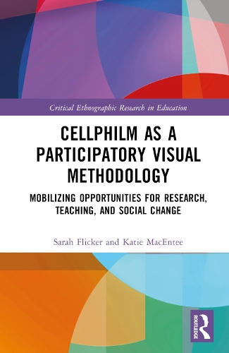 Бумажная книга «Cellphilm as a Participatory Visual Method: Mobilizing Opportunities for Research, Teaching, and Social Change», авторов Кэти МакЭнти, Сара Фликер - фото №1