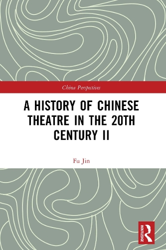 Бумажная книга «A History of Chinese Theatre in the 20th Century II», автор Фу Цзинь - фото №1