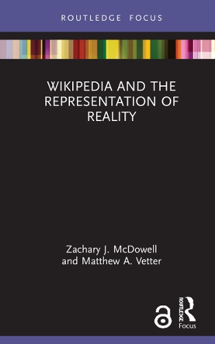 Бумажная книга «Wikipedia and the Representation of Reality», авторов Мэтью А. Веттер, Закари Дж. Макдауэлл - фото №1